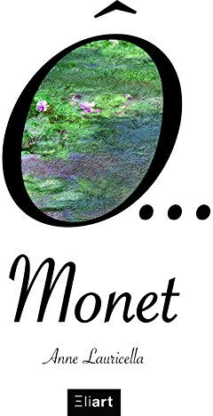 monet lauricella, anne eliart