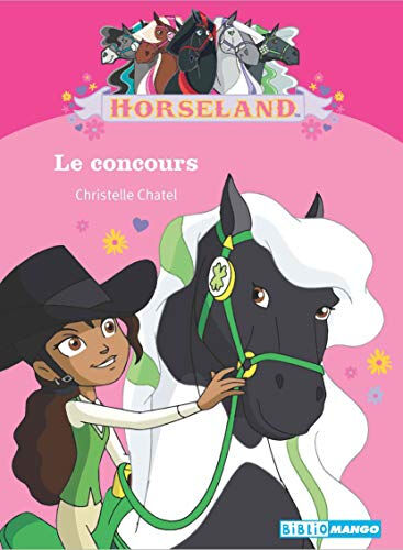 Horseland. Le concours Christelle Chatel Mango-Jeunesse