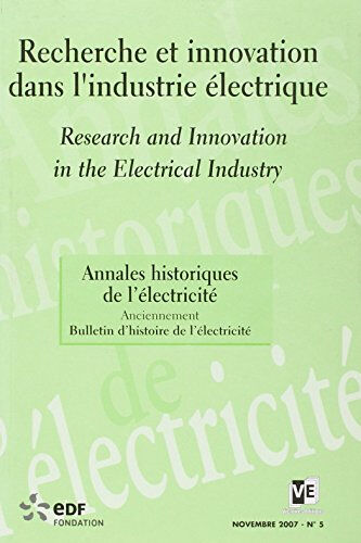 Annales historiques de l'électricité, n° 5. Recherche et innovation dans l'industrie électrique. Res  collectif Victoires