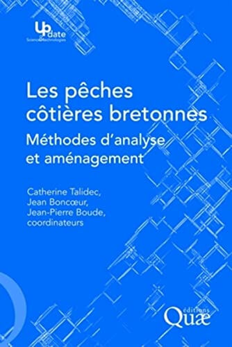 Les pêches côtières bretonnes : méthodes d'analyse et aménagement  jean boncoeur, jean-pierre boude, catherine talidec Quae, Ifremer