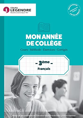 Mon année de français 3e : cours, méthode, exercices, corrigés Gwenaëlle Presle Cours Legendre