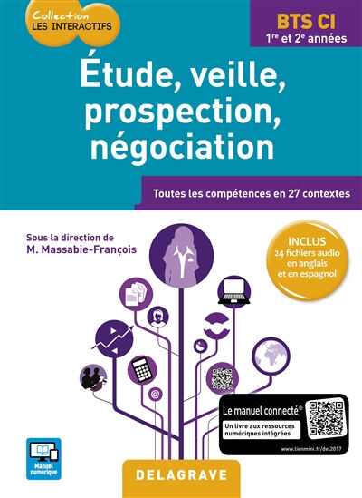 Etude, veille, prospection, négociation, BTS CI, 1re et 2e années : toutes les compétences en 27 con  martine massabie francois Delagrave