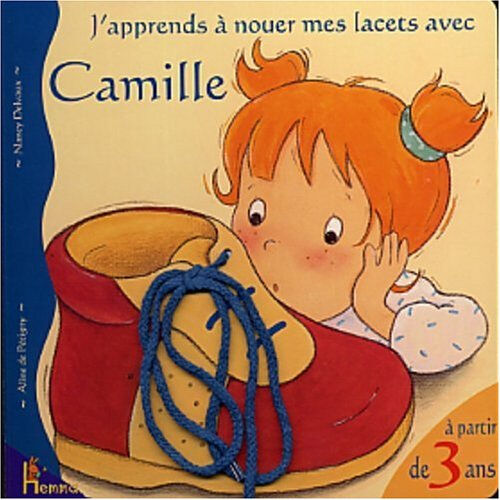 J'apprends à nouer mes lacets avec Camille Nancy Delvaux, Aline de Pétigny Hemma