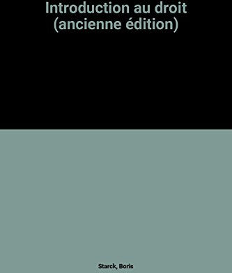 introduction au droit (ancienne édition) starck, boris lexis nexis