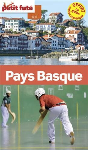 Pays basque : 2013-2014 petit futé Nouv. éd. de l'Université