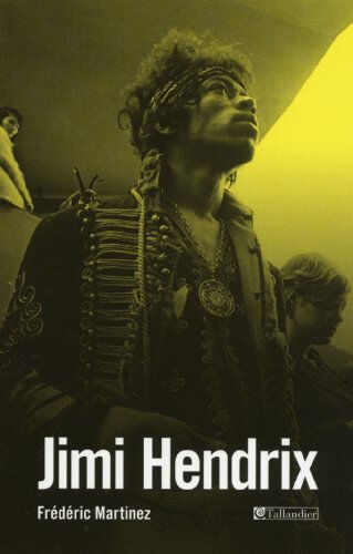 Jimi Hendrix Frédéric Martinez Tallandier