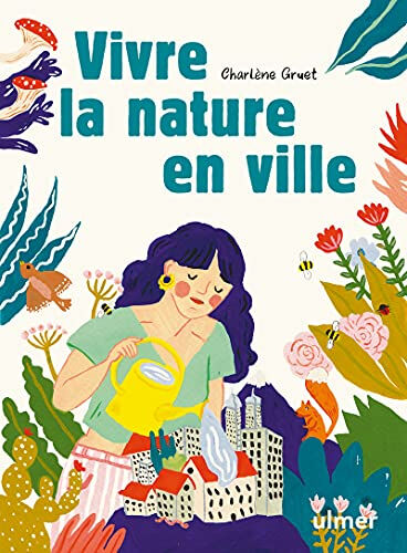 Vivre la nature en ville Charlène Gruet Ulmer