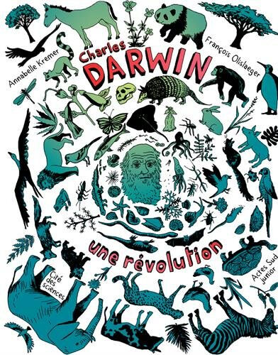 Charles Darwin : une révolution Annabelle Kremer Actes Sud junior, Cité des sciences & de l'industrie