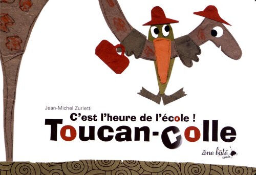 Toucan-Colle : c'est l'heure de l'école ! Jean-Michel Zurletti Ane bâté