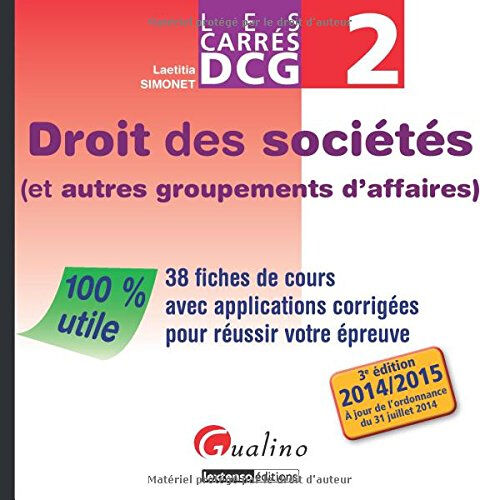 Droit des sociétés et autres groupements d'affaires : 38 fiches de cours avec applications corrigées Laetitia Simonet Gualino