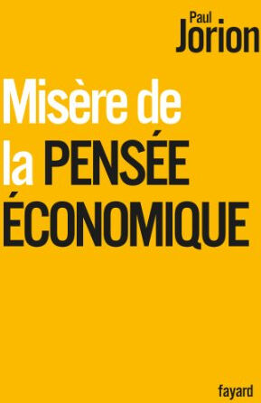 Misère de la pensée économique Paul Jorion Fayard