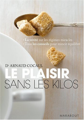 Le plaisir sans les kilos Arnaud Cocaul Marabout