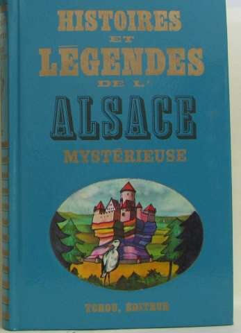 Histoires et légendes de l'Alsace mystérieuse schmitt, marcel Sand