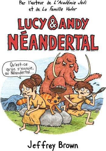 Lucy & Andy Néandertal Jeffrey Brown Qilinn