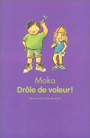 Drôle de voleur ! Moka Ecole des loisirs