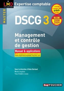 DSCG 3 management et contrôle de gestion master : manuel & applications 2008-2009 Muriel Jougleux, Yves-Frédéric Livian Sup'Foucher