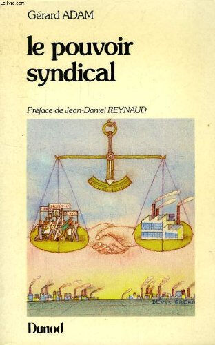 Le pouvoir syndical Gérard Adam Dunod