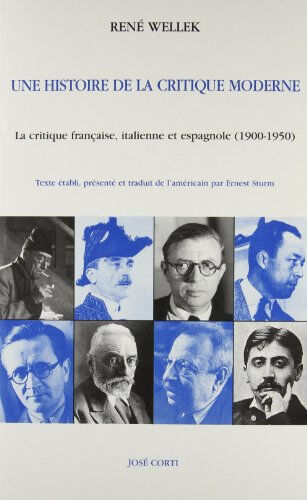 Une histoire de la critique moderne : la critique française, italienne et espagnole (1900-1950) René Wellek Corti