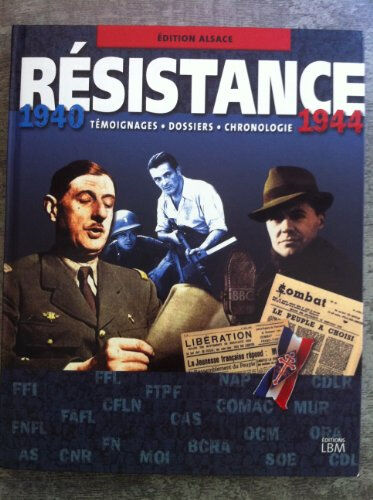 Résistance, 1940-1944 : édition Alsace : témoignages, dossiers, chronologie  anonyme Little big man