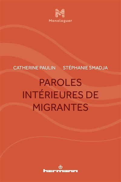 Paroles intérieures de migrantes Catherine Paulin, Stéphanie Smadja Hermann