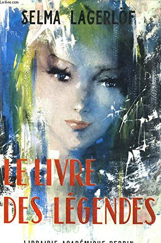 le livre des legendes lagerlÖf selma librairie académique perrin