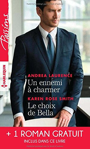 Un ennemi à charmer. Le choix de Bella. L'héritier des Sandrelli Andrea Laurence, Karen Rose Smith, Yvonne Lindsay Harlequin