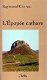 L'Epopée Cathare  charzat Theles