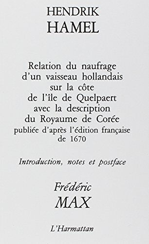 Relation du Naufrage d'un Vaisseau Hollandais Sur ...  frédéric max Editions L'Harmattan