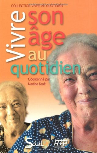 Vivre son âge au quotidien  nadine kraft Solal