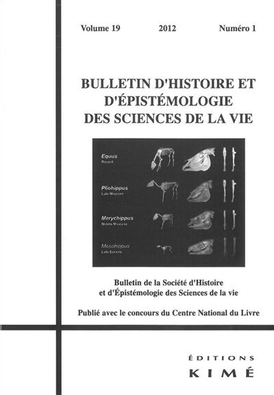 Bulletin d'histoire et d'épistémologie des sciences de la vie, n 19-1  gabriel gohau, elodie giroux, emilia curràs, marion thomas, collectif Kimé