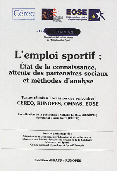 L'emploi sportif : état de la connaissance, attentes des partenaires sociaux et méthodes d'analyse :  collectif, nathalie le roux AFRAPS, RUNOPES