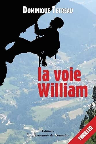 La voie William Dominique Tetreau Passionnés de bouquins