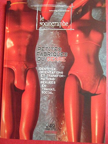 Sociographe (Le), n° 49. Petites fabriques du genre : identités, orientations et transformations sex  collectif d'institut IRTS Languedoc-Roussillon, Ed. Champ social