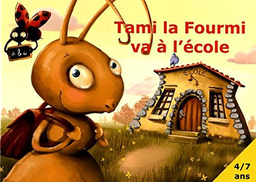 Tami la fourmi va à l'école Corinne Monget, Mélanie Hillairet Tami éditions