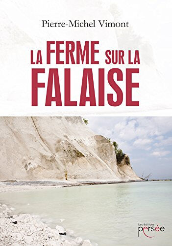 LA FERME SUR LA FALAISE  pierre-michel vimont Persee