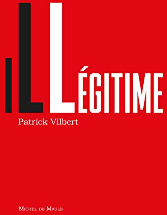 Illégitime Patrick Vilbert M. de Maule