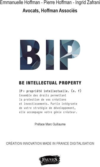 BIP, be intellectual property Emmanuelle Hoffman, Pierre Hoffman, Ingrid Zafrani Fauves éditions