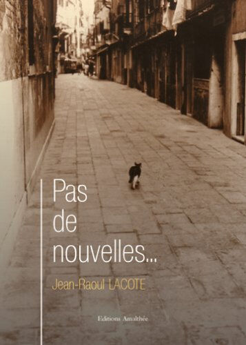 Pas de Nouvelles  jean raoul lacote Amalthee