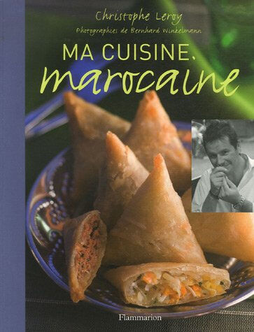 Ma cuisine marocaine Christophe Leroy Flammarion