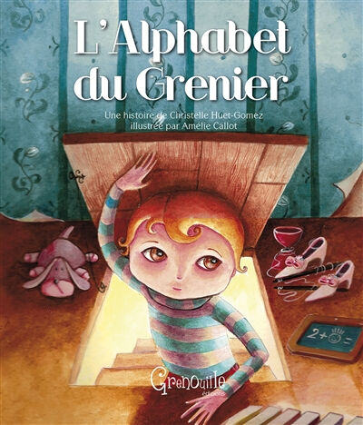 L'alphabet du grenier Christelle Huet-Gomez, Amélie Callot Grenouille éditions