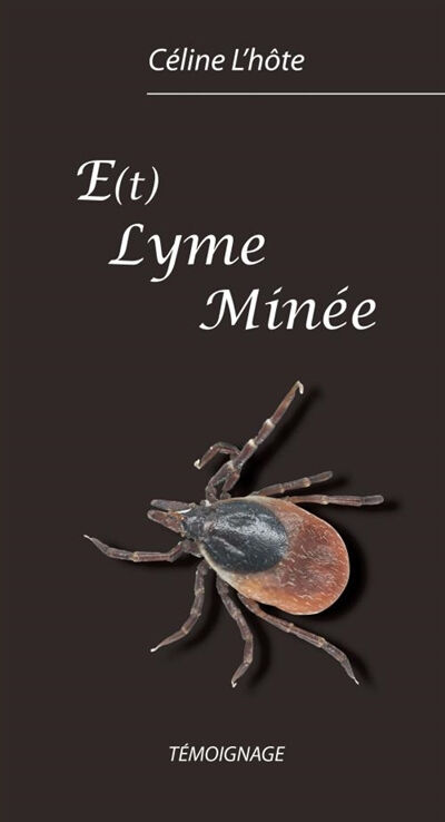 E(t) Lyme minée : témoignage Céline L'Hôte Yellow concept