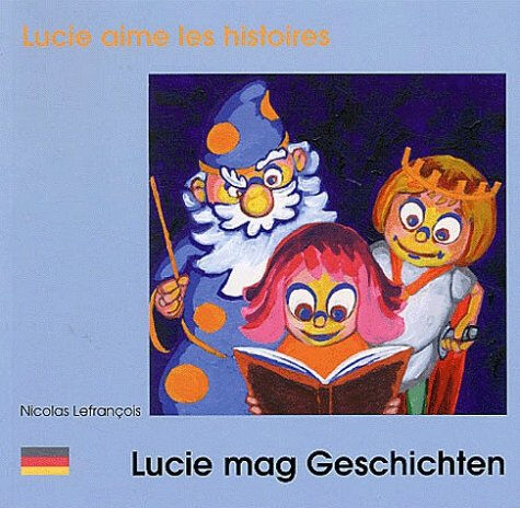 Lucie aime les histoires. Lucie mag Geschichten Nicolas Lefrançois Zoom éditions