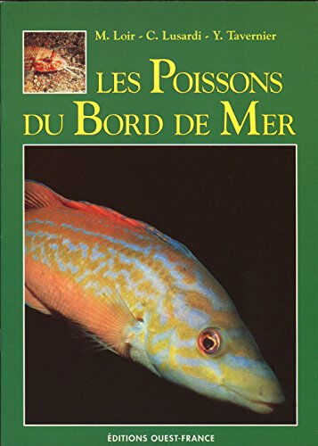 Les Poissons du bord de mer Maurice Loir, Camille Lusardi, Michel Tavernier Ouest-France