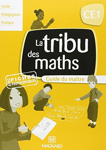 La tribu des maths CE1 : guide du maître Philippe-Alain Deguilhaume, Sébastien Dessertine Magnard