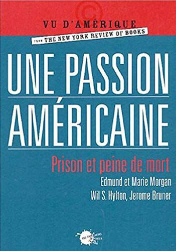 Une passion américaine : prison et peine de mort jerome s. bruner les Empêcheurs de penser en rond