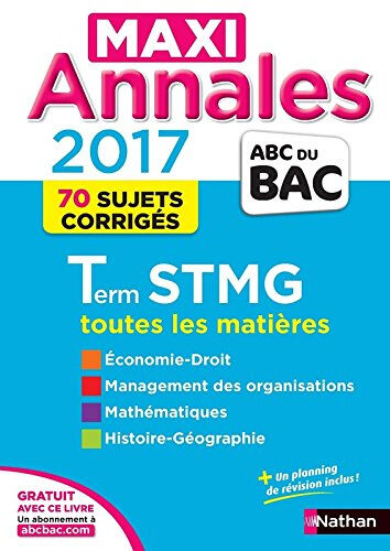 Maxi annales 2017 terminale STMG : toutes les matières reveyas, nathalie Nathan