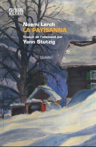 La payîsanna Noëmi Lerch Ed. d'en bas