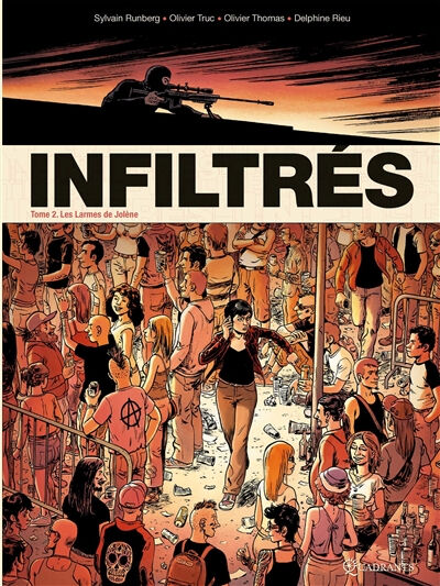 Infiltrés. Vol. 2. Les larmes de Jolène Sylvain Runberg, Olivier Truc, Olivier Thomas Quadrants