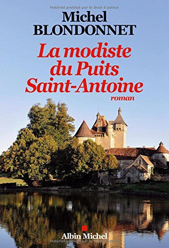 La modiste du puits Saint-Antoine Michel Blondonnet Albin Michel