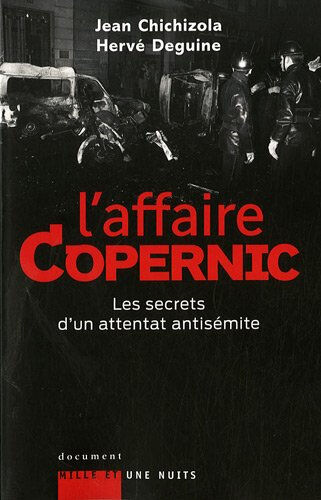 L'affaire Copernic : les secrets d'un attentat antisémite Jean Chichizola, Hervé Deguine Mille et une nuits